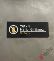 Yetkili Harici Girilmez Siyah Kapı İsimliği